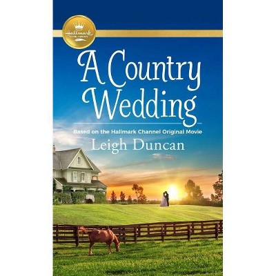 A Country Wedding - by  Leigh Duncan (Paperback)