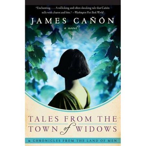 Tales from the Town of Widows - by  James Canon (Paperback) - 1 of 1