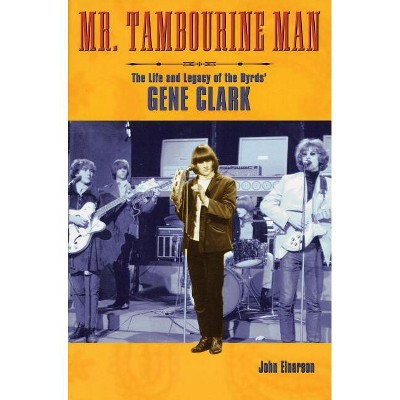 Mr. Tambourine Man - by  John Einarson (Paperback)