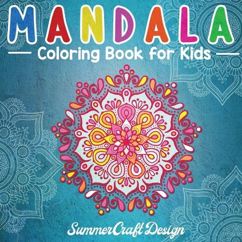 Download Mandala Coloring Book For Kids By Summer Craft Design Paperback Target