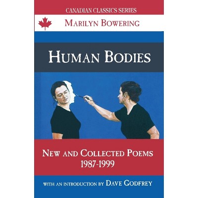 Human Bodies - (Canadian Classics Series) by  Marilyn Bowering (Paperback)