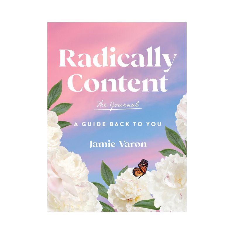 Radically Content: The Journal - by  Jamie Varon (Hardcover), 1 of 2