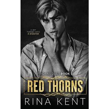 Red Thorns - (Thorns Duet) by  Rina Kent (Paperback)