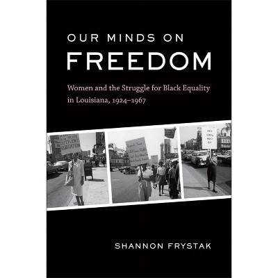 Our Minds on Freedom - by  Shannon Frystak (Paperback)