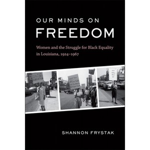 Our Minds on Freedom - by  Shannon Frystak (Paperback) - 1 of 1