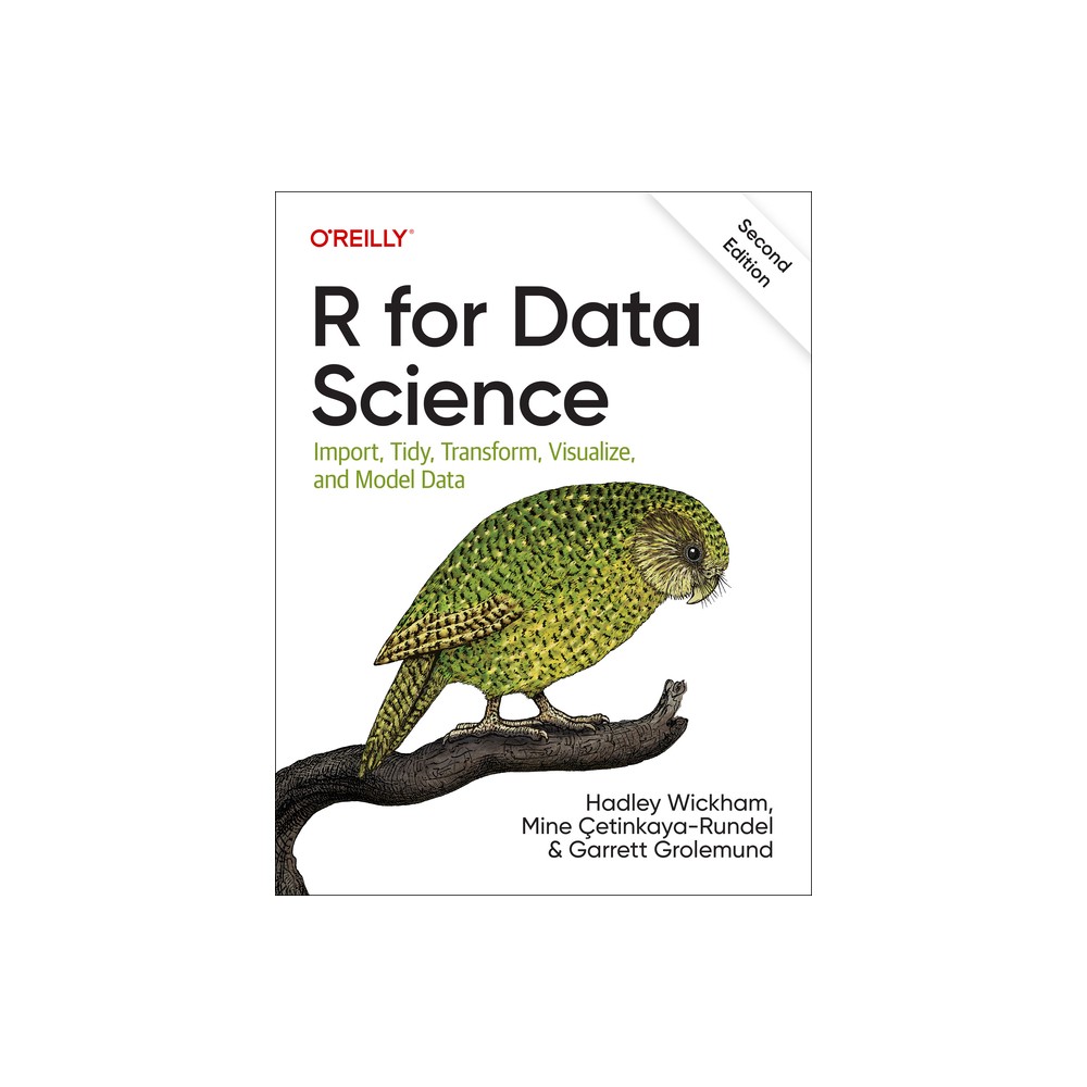 R for Data Science - 2nd Edition by Hadley Wickham & Mine Cetinkaya-Rundel & Garrett Grolemund (Paperback)