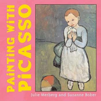 Painting with Picasso - (Mini Masters) by  Julie Merberg & Suzanne Bober (Board Book)