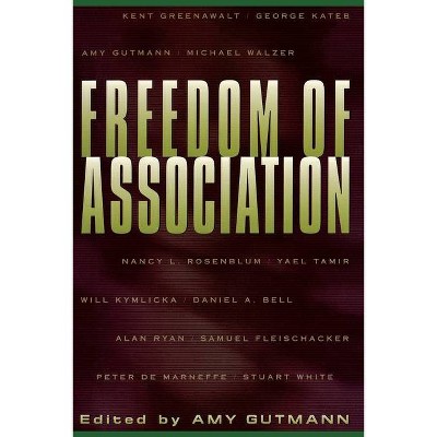 Freedom of Association - (University Center for Human Values) by  Amy Gutmann (Paperback)