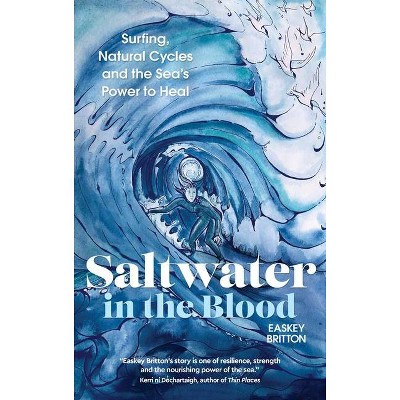 Saltwater in the Blood - by  Easkey Britton (Paperback)