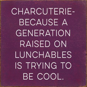 Slickblue Charcuterie Quote Wood Sign – Raised on Lunchables – 7x7 Funny Rustic Kitchen Décor, Multiple Color Options - 1 of 3