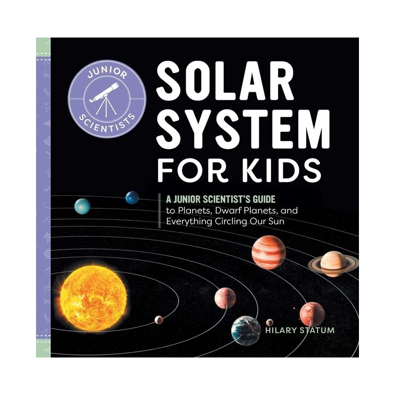 Solar System for Kids - (Junior Scientists) by Hilary Statum, 1 of 2
