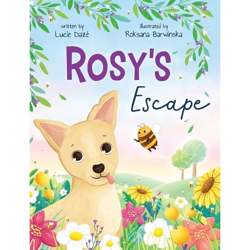 Rosy's Escape - by  Lucie Dazé (Hardcover) - image 1 of 1