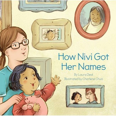 How Nivi Got Her Names - by  Laura Deal (Paperback)