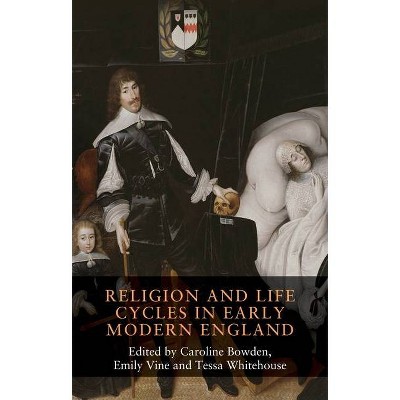 Religion and Life Cycles in Early Modern England - (Seventeenth- And Eighteenth-Century Studies) (Hardcover)