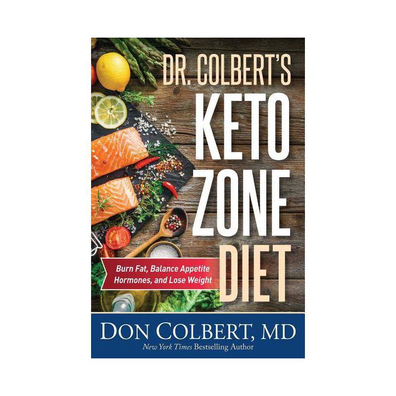 Dr. Colbert's Keto Zone Diet - by  Don Colbert (Hardcover), 1 of 2