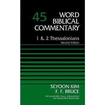 1 and 2 Thessalonians, Volume 45 - (Word Biblical Commentary) 2nd Edition by  Seyoon Kim & F F Bruce (Hardcover)