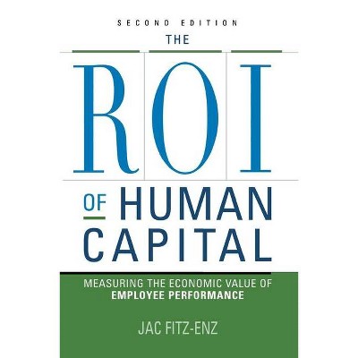 The ROI of Human Capital - 2nd Edition by  Jac Fitz-Enz (Paperback)