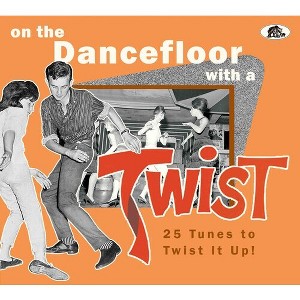 Various Artists - On The Dancefloor With A Twist: 25 Tunes To Twist It Up! (Various Artists) (CD) - 1 of 1