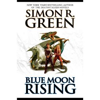 Blue Moon Rising - (Forest Kingdom) by  Simon R Green (Paperback)