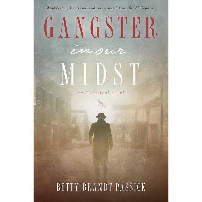 Gangster in our Midst - 3rd Edition by  Betty B Passick (Paperback)