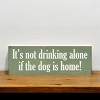 Slickblue Funny Dog & Drinking Sign, 3.5x10 Rustic Knotty Pine Wood Plaque, Wall or Shelf Décor, Multiple Colors - 3 of 3