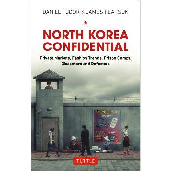 North Korea Confidential - by Daniel Tudor & James Pearson