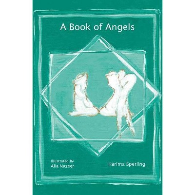 A Book of Angels - by  Karima Sperling (Paperback)