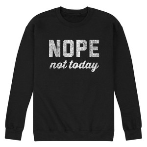 Men's - Instant Message - Distressed Nope Not Today Graphic Fleece Sweatshirt - 1 of 4