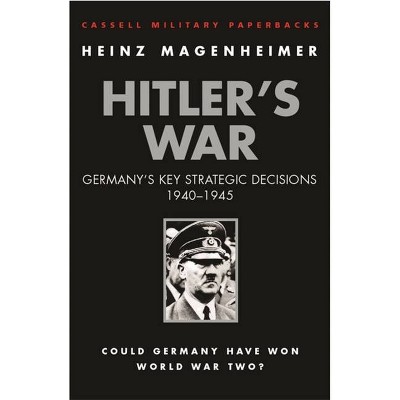 Hitler's War - (W&n Military) by  Heinz Magenheimer (Paperback)