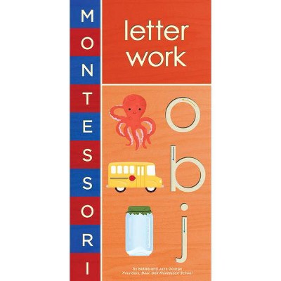 Montessori: Letter Work - by  Bobby George & June George (Board Book)