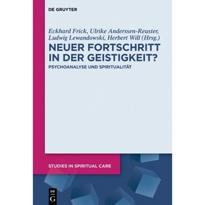 Neuer Fortschritt in der Geistigkeit? - (Studies in Spiritual Care) by  Ulrike Anderssen-Reuster & Eckhard Frick & Ludwig Lewandowski & Herbert Will - 1 of 1