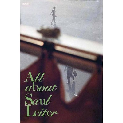 Saul Leiter: All about Saul Leiter - (Paperback)