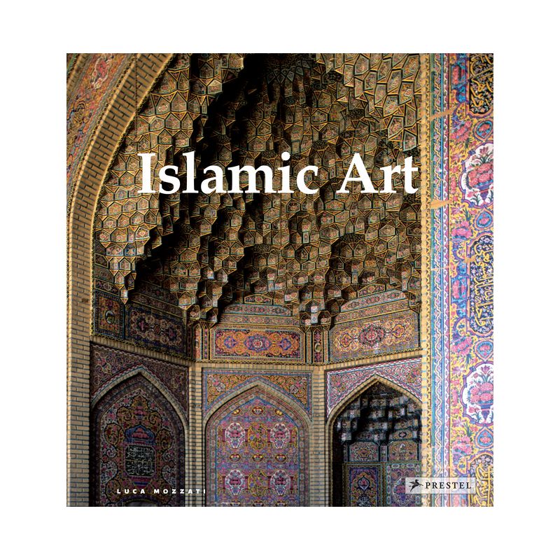 Islamic Art - by  Luca Mozzati (Hardcover), 1 of 2