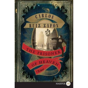 The Prisoner of Heaven LP - Large Print by  Carlos Ruiz Zafon (Paperback) - 1 of 1