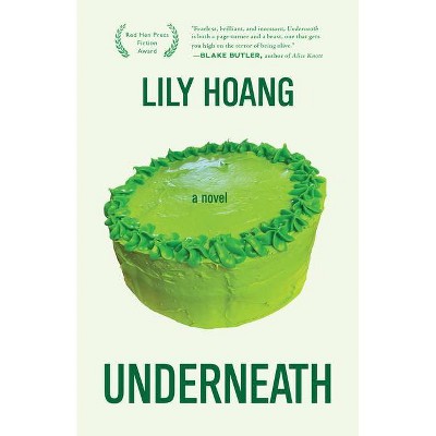 Underneath - by  Lily Hoang (Paperback)