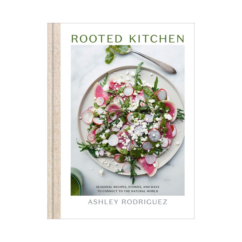 Rooted Kitchen - by  Ashley Rodriguez (Hardcover), 1 of 2