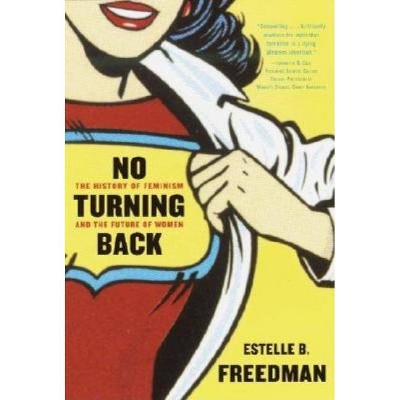 No Turning Back - by  Estelle Freedman (Paperback)