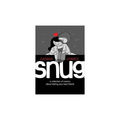 Snug: A Collection of Comics about Dating Your Best Friend: Chetwynd,  Catana: 9789123971893: : Books