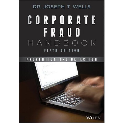 Corporate Fraud Handbook - 5th Edition by  Joseph T Wells (Hardcover)
