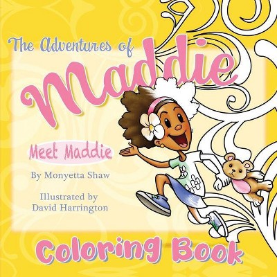 The Adventures Of Maddie Coloring Book - by  Monyetta Shaw (Paperback)