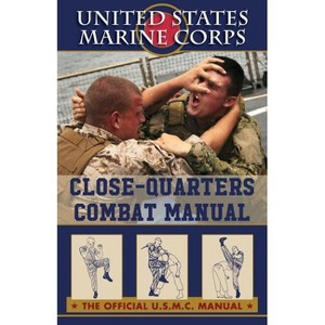 U.S. Marines Close-quarter Combat Manual - by U S Marine Corps - 1 of 1