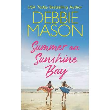 Summer on Sunshine Bay - by  Debbie Mason (Paperback)