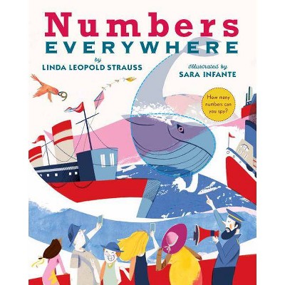 Numbers Everywhere - by  Linda Leopold Strauss (Hardcover)