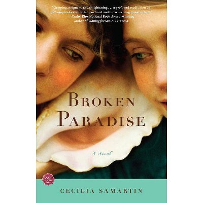 Broken Paradise - by  Cecilia Samartin (Paperback)
