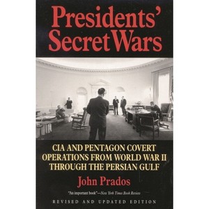 Presidents' Secret Wars - by  John Prados (Paperback) - 1 of 1