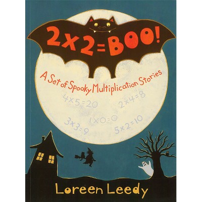 2 X 2 = Boo! - by  Loreen Leedy (Paperback)