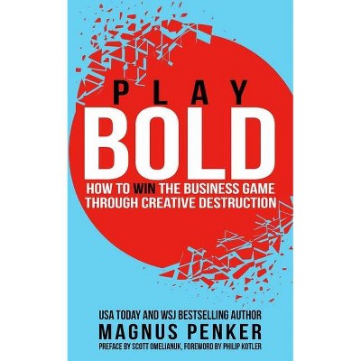 Play Bold - by  Magnus Penker (Paperback)