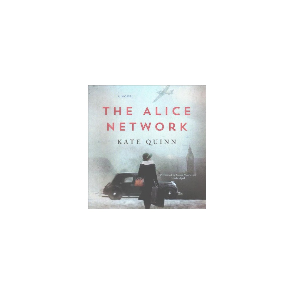 Alice Network - Unabridged by Kate Quinn (CD/Spoken Word)