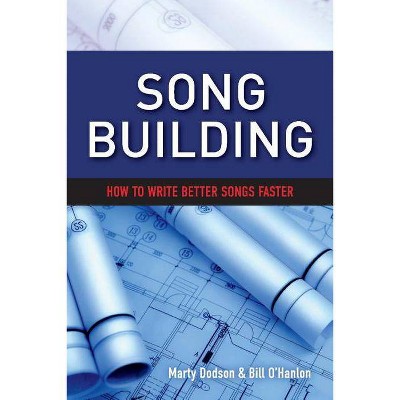 Song Building, Volume 1 - by  Marty Dodson & Bill O'Hanlon (Paperback)