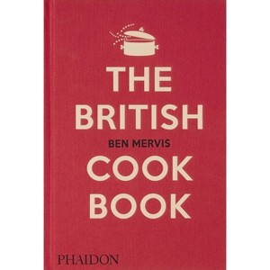 The British Cookbook - by  Ben Mervis (Hardcover) - 1 of 1